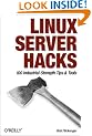 Linux Server Hacks: 100 Industrial-Strength Tips and Tools