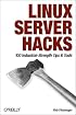 Linux Server Hacks: 100 Industrial-Strength Tips and Tools