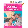 Coole Tests - nur f�r M�dchen: 50 Tests, in denen du mehr �ber dich, deine Freunde und deine Zukunft erf�hrst!