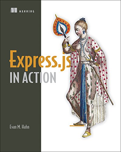 Express in Action: Node applications with Express and its companion tools