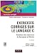 Exercices corrig�s sur le langage C : Solutions des exercices du Kernighan et Ritchie