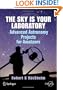 The Sky is Your Laboratory: Advanced Astronomy Projects for Amateurs (Springer Praxis Books / Popular Astronomy)