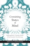 Containing States of Mind: Exploring Bion's Container Model in Psychoanalytic Psychotherapy