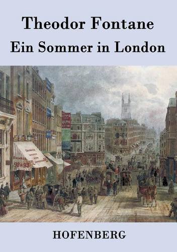 Ein Sommer in London (German Edition), by Theodor Fontane Ein Sommer in London (German Edition), by Theodor Fontane