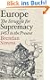 Europe: The Struggle for Supremacy, 1453 to the Present