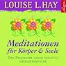 H&ouml;rbuch Meditationen für Körper & Seele. Das Programm gegen negative Gedankenmuster