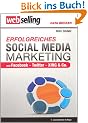Erfolgreiches Social Media Marketing mit Facebook, Twitter, XING und Co.