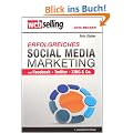 Erfolgreiches Social Media Marketing mit Facebook, Twitter, XING und Co.