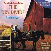 The Dry Divide: Little Britches #7 | [Ralph Moody]