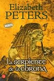 La serpiente de la corona (Narrativa (Punto de Lectura)) (Spanish Edition) Elizabeth Peters