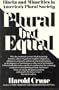 Plural but Equal: Blacks and Minorities in America's Plural Society