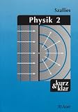 Physik, 2 Bde., Bd.2, Mechanik, Kinetische Gastheorie und Thermodynamik, Elektrische und magnetische Felder  -  - .: Mechanik - Kinetische Gastheorie und .. - Kernphysik - Elementarteilchenphysik - 