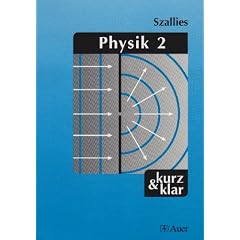 Physik, 2 Bde., Bd.2, Mechanik, Kinetische Gastheorie und Thermodynamik, Elektrische und magnetische Felder . . .: Mechanik. Kinetische Gastheorie und ... Kernphysik. Elementarteilchenphysik