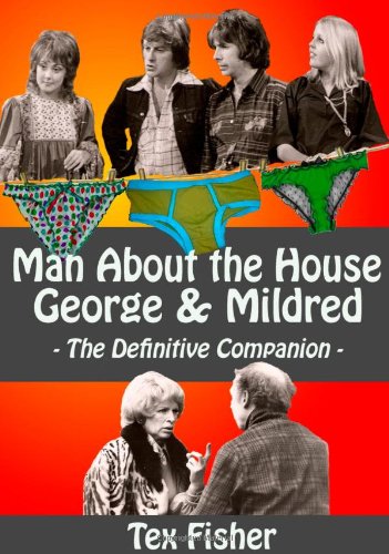 Man About The House - George And Mildred : The Definitive Companion Picture