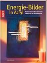 Energie-Bilder in Acryl: Keilrahmenmotive f&uuml;r mehr Harmonie im Wohnbereich