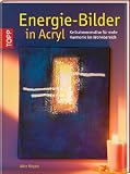 Energie-Bilder in Acryl: Keilrahmenmotive f&uuml;r mehr Harmonie im Wohnbereich - Alice R&ouml;gele
