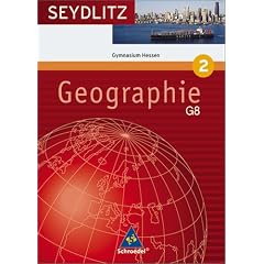 Seydlitz Geographie - Ausgabe 2004 f�r Gymnasien: Seydlitz Geographie2. 8. Schuljahr. Sch�lerband. Sekundarstufe 1. Hessen: Sch�lerband 2 (Kl. 8)