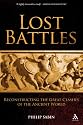 Lost Battles: Reconstructing the Great Clashes of the Ancient World