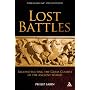 Lost Battles: Reconstructing the Great Clashes of the Ancient World