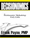 The Decisionomics Methodology Study Guide