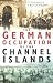 German Occupation of the Channel Islands