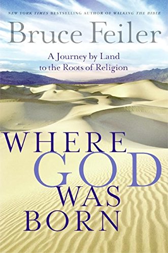 where god was born a journey by land to the roots of religion