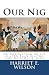 Books : Our Nig; Or, Sketches From the Life of a Free Black in a Two-Story White House, North