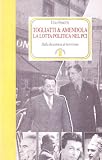 Books : Togliatti & Amendola. La lotta politica nel PCI. Dalla Resistenza al terrorismo