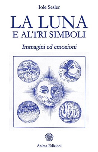 Luna e altri simboli (La) (Italian Edition)
