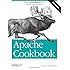 Apache Cookbook: Solutions and Examples for Apache Administrators