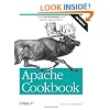 Apache Cookbook: Solutions and Examples for Apache Administration