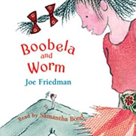 Boobela and Worm (Unabridged)