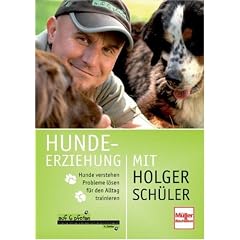 Hundeerziehung mit Holger Sch&uuml;ler