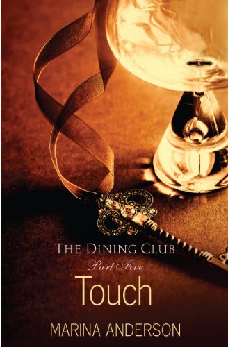 Touch: The Dining Club: Part Five