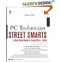 PC Technician Street Smarts: A Real World Guide to CompTIA A+ Skills