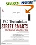 

PC Technician Street Smarts: A Real World Guide to CompTIA A+ Skills