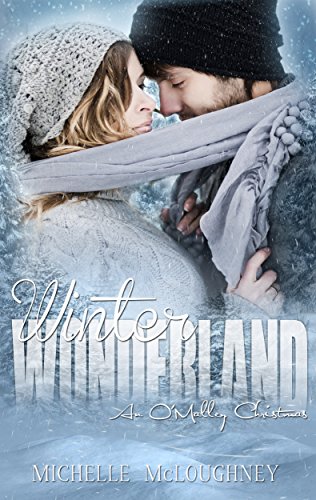 Winter Wonderland: An O'Malley Christmas story (The O'Malleys Book 2)