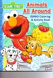Sesame Street Animals All Around Jumbo Coloring & Activity Book