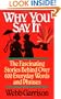 Why You Say It: The Fascinating Stories Behind Over 600 Everyday Words and Phrases