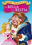 La Bella E La Bestia (Fiabe Classiche)