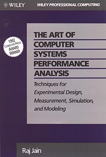 the art of computer systems performance analysis techniques for experimental design measurement simulation