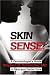 Skin Sense!: A Dermatologist's Guide to Skin and Facial Care