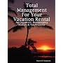 Total Management for Your Vacation Rental - An Organizer, Bookkeeping System & Tax Preparer