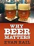 Why Beer Matters (Kindle Single)