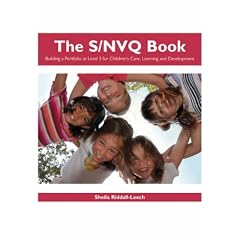 The S/NVQ Book: Building a Portfolio at Level 3 for Children's Care, Learning and Development (Building a Portfolio at Llevee)