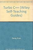 Turbo C++ : a self-teaching guide