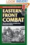 Eastern Front Combat: The German Soldier in Battle from Stalingrad to Berlin (Stackpole Military History Series)