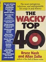 The Wacky Top 40 The Wacky Top 40