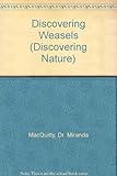 Discovering weasels