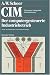 Book CIM Computer Integrated Manufacturing: Der computergesteuerte Industriebetrieb